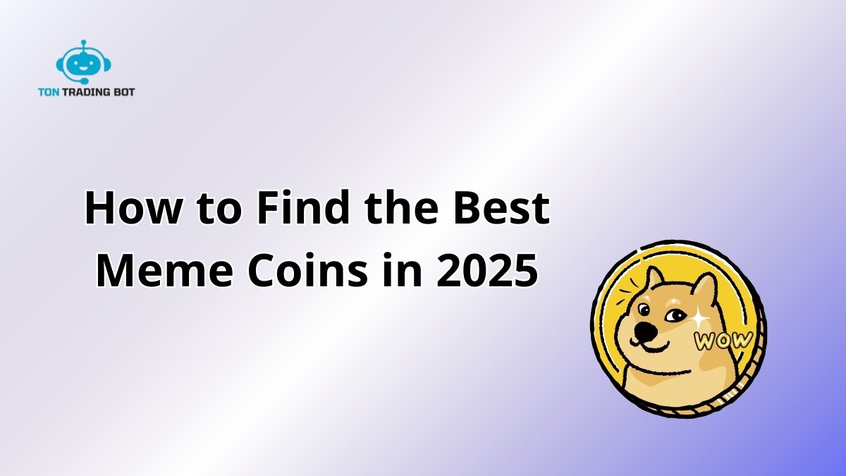 How to Find the Best Meme Coins in 2025
