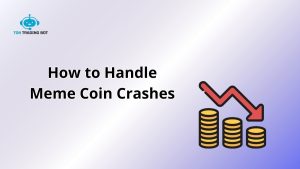 How to Handle Meme Coin Crashes