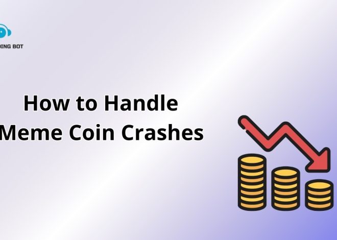 How to Handle Meme Coin Crashes Effectively