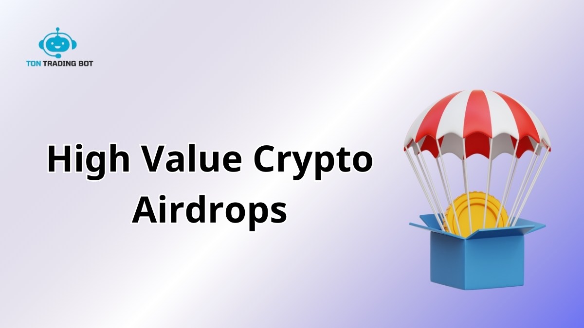 High Value Crypto Airdrops to Watch in 2025