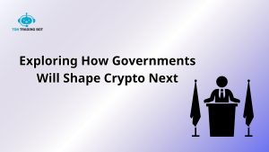 how governments shape the future of crypto