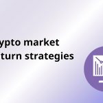 Top Crypto Market Downturn Strategies for 2025