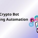 Crypto Bot Trading Automation Explained