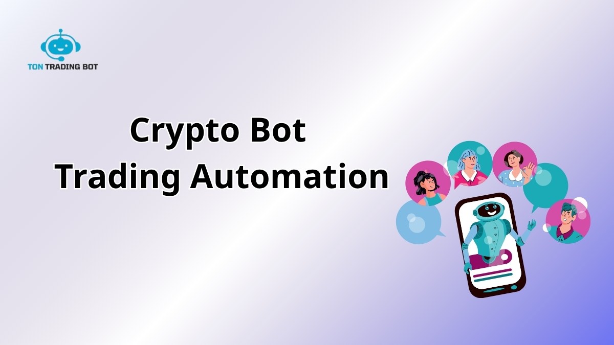 Crypto Bot Trading Automation Explained