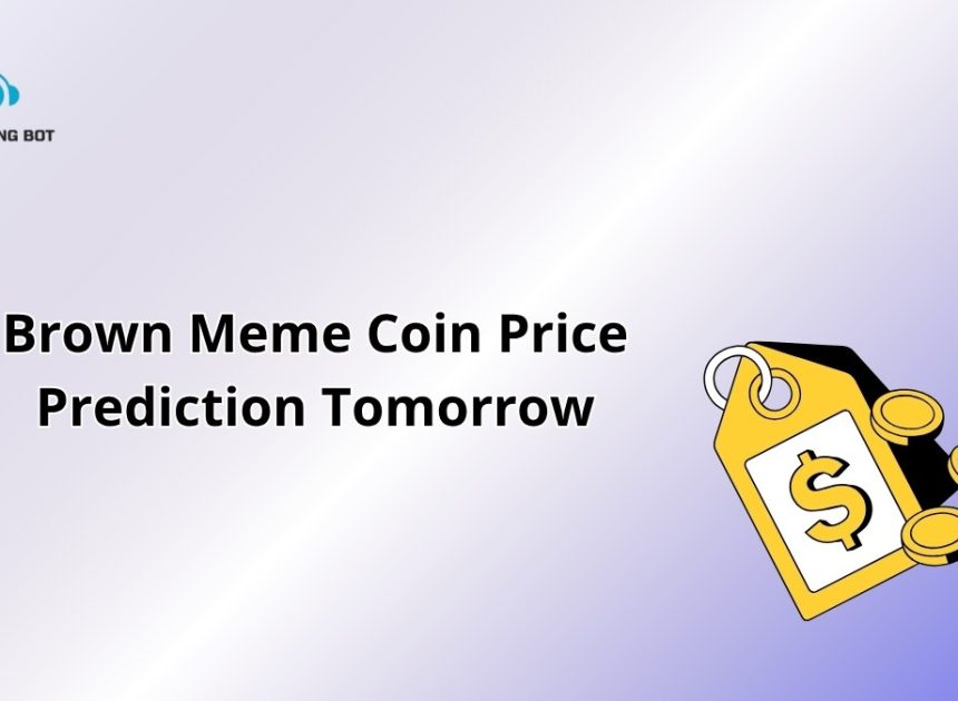 Brown Meme Coin Price Prediction Tomorrow: What to Expect?